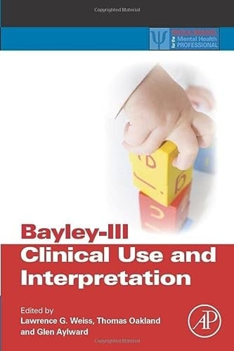 Bayley-III Clinical Use and Interpretation