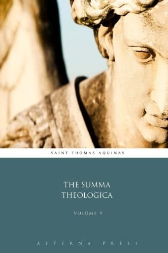 The Summa Theologica: Volume 9 (9 Volumes)