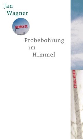 Probebohrung im Himmel Gedichte