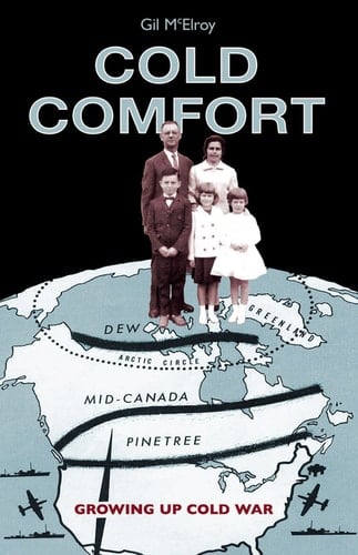 Cold Comfort: Growing Up Cold War