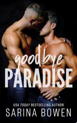 Goodbye Paradise A Gay Romance