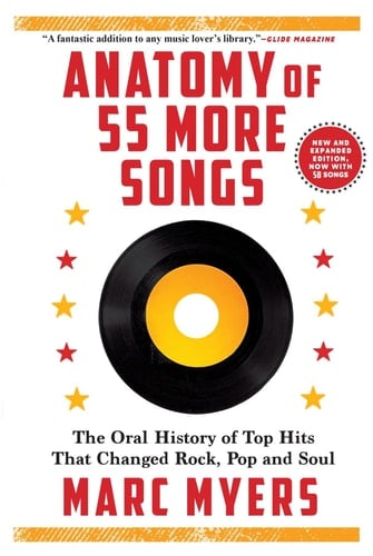Anatomy of 55 More Songs The Oral History of Top Hits That Changed Rock, Pop and Soul