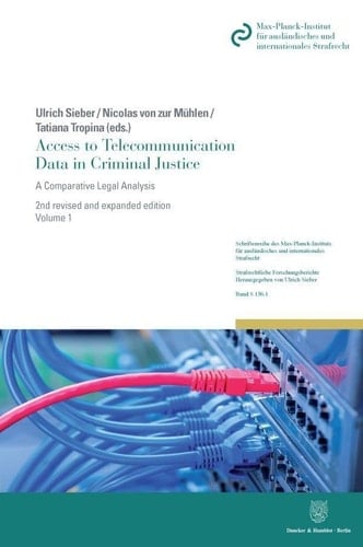 Access to Telecommunication Data in Criminal Justice A Comparative Legal Analysis