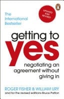 Getting to Yes Negotiating an agreement without giving in