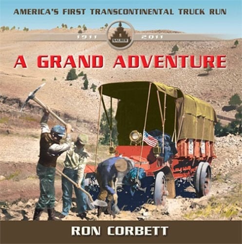 A Grand Adventure America's First Transcontinental Truck Run