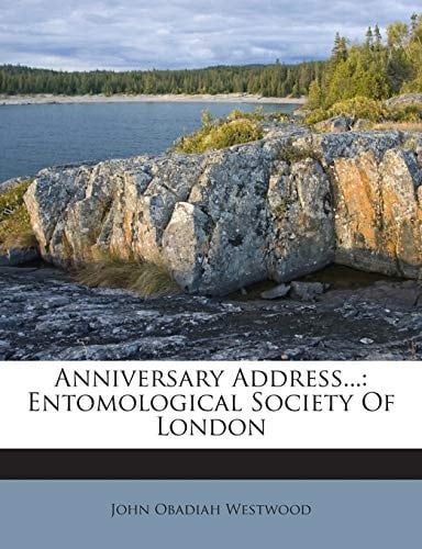 Anniversary Address...: Entomological Society of London