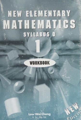New Elementary Mathematics 1 Syllabus D. - - Workbook