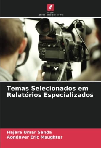 Temas Selecionados em Relatórios Especializados (Portuguese Edition)