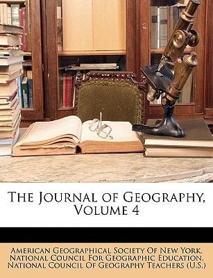 The Journal of Geography, Volume 4