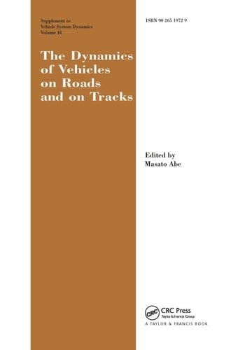 The Dynamics of Vehicles on Roads and on Tracks Supplement to Vehicle System Dynamics