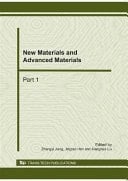 New materials and advanced materials : selected, peer reviewed papers from the 2010 International Conference on Advances in Materials and Manufacturing Processes (ICAMMP 2010), 6 - 8 November, 2010, Shenzhen, China