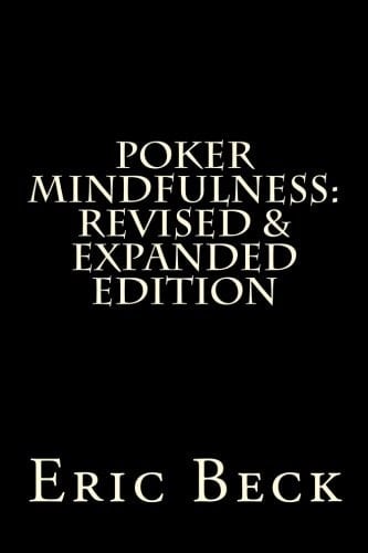 Poker Mindfulness: Revised and Expanded Edition