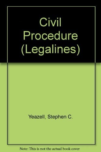 Civil Procedure Adaptable to Third Edition of Yeazell Casebook
