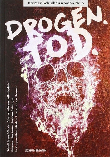 Drogen. Tod Bremer Schulhausroman Nr. 6