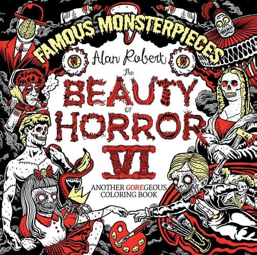 The Beauty of Horror 6: Famous Monsterpieces Coloring Book