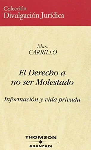 El derecho a no ser molestado información y vida privada