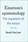 Emerson's Epistemology The Argument of the Essays