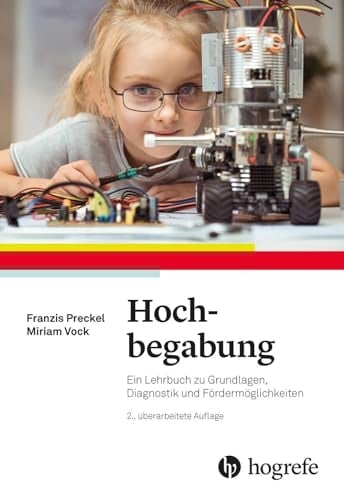 Hochbegabung ein Lehrbuch zu Grundlagen, Diagnostik und Fördermöglichkeiten