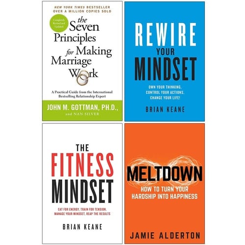 The Seven Principles For Making Marriage Work, Rewire Your Mindset, The Fitness Mindset, Meltdown 4 Books Collection Set