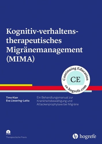 Kognitiv-verhaltenstherapeutisches Migränemanagement (MIMA) ein Behandlungsmanual zur Krankheitsbewältigung und Attackenprophylaxe bei Migräne