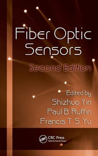 Fiber Optic Sensors, Second Edition