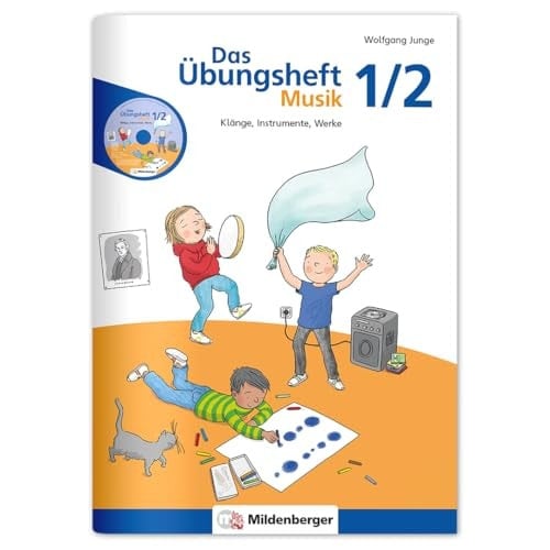 Das Übungsheft Musik 1/2 Klänge, Instrumente, Werke