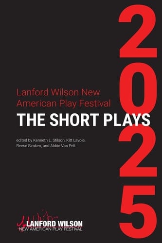 Lanford Wilson New American Play Festival 2025: the Short Plays