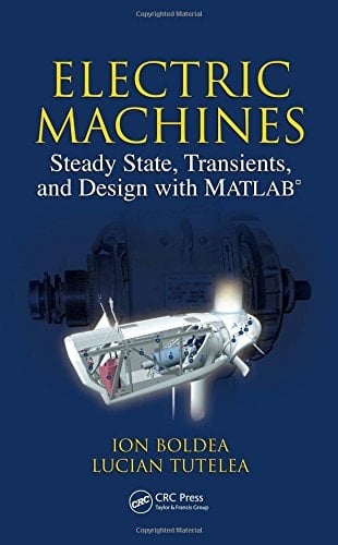Electric Machines Steady State, Transients, and Design with MATLAB®