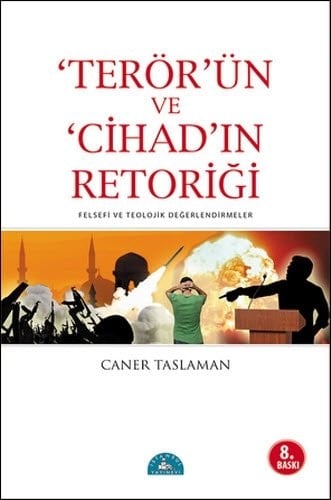 Terör'ün ve cihad'ın retoriği felsefi ve teolojik değerlendirmeler