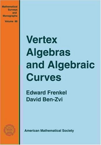 Vertex Algebras and Algebraic Curves (Mathematical Surveys & Monographs)