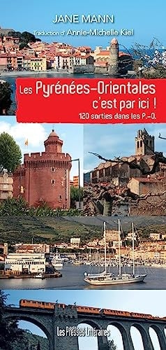 Les Pyrénées-Orientales c’est par ici ! 120 sorties dans les P.-O.