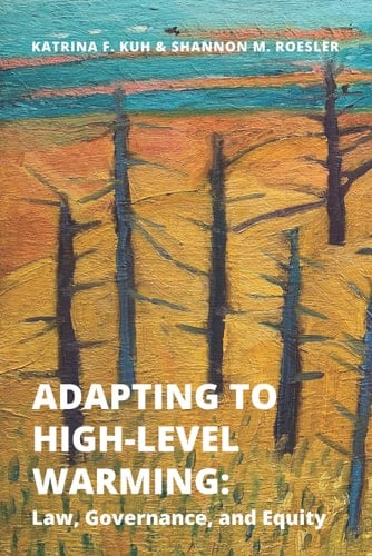 Adapting to High-level Warming Law, Governance, and Equity