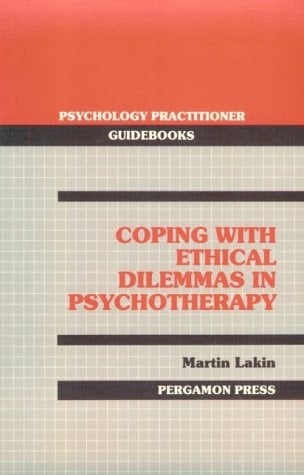 Coping With Ethical Dilemmas in Psychotherapy
