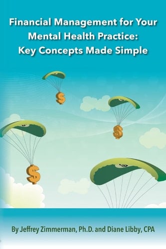Financial Management for Your Mental Health Practice Key Concepts Made Simple