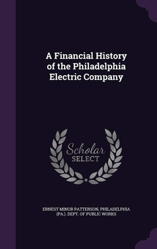 A Financial History of the Philadelphia Electric Company