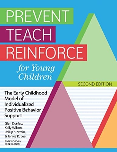 Prevent Teach Reinforce for Young Children The Early Childhood Model of Individualized Positive Behavior Support