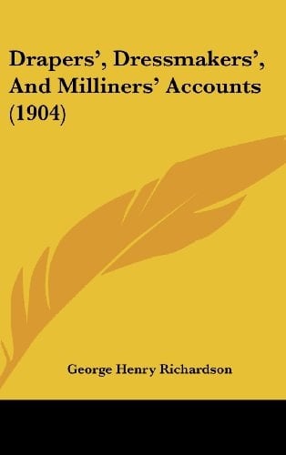 Drapers', Dressmakers', and Milliners' Accounts (1904)