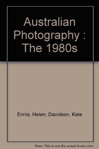 Australian Photography: The 1980s