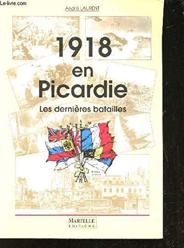 1918 en Picardie (French Edition)