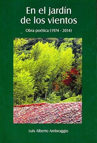 En el jardín de los vientos obra poética (1974-2014)