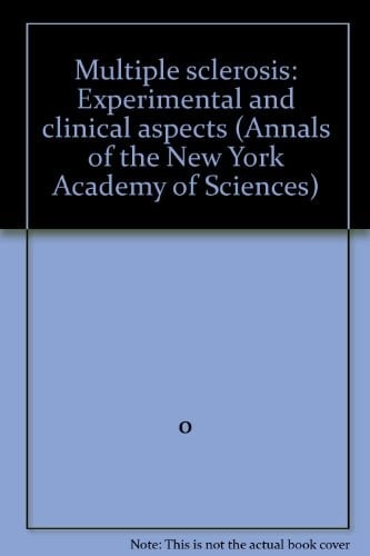 Multiple sclerosis: Experimental and clinical aspects (Annals of the New York Academy of Sciences)