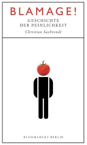 Blamage! Geschichte der Peinlichkeit