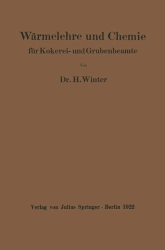 Wärmelehre und Chemie für Kokerei- und Grubenbeamte