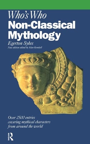 Who's Who in Non-Classical Mythology