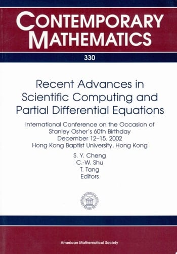 Recent Advances in Scientific Computing and Partial Differential Equations International Conference on the Occasion of Stanley Osher's 60th Birthday, December 12-15, 2002, Hong Kong Baptist University, Hong Kong