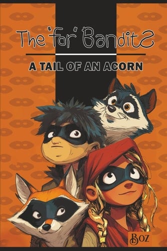 The For Bandits A Tail of an Acorn
