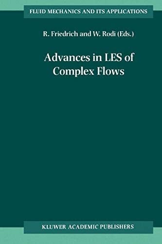 Advances in LES of Complex Flows Proceedings of the Euromech Colloquium 412, held in Munich, Germany 4∓6 October 2000
