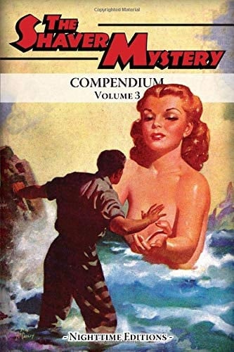 The Shaver Mystery Compendium. Volume 3