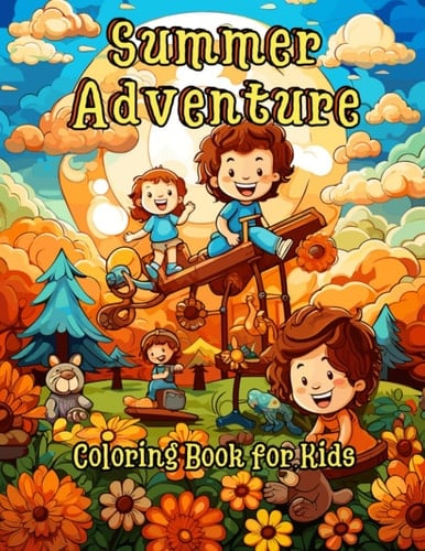 Summer Advenure Coloring Book for Kids: Beautiful adventure coloring book for children 4-10 years old