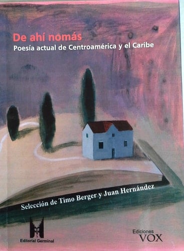 De ahí nomás poesía actual de Centroamérica y el Caribe